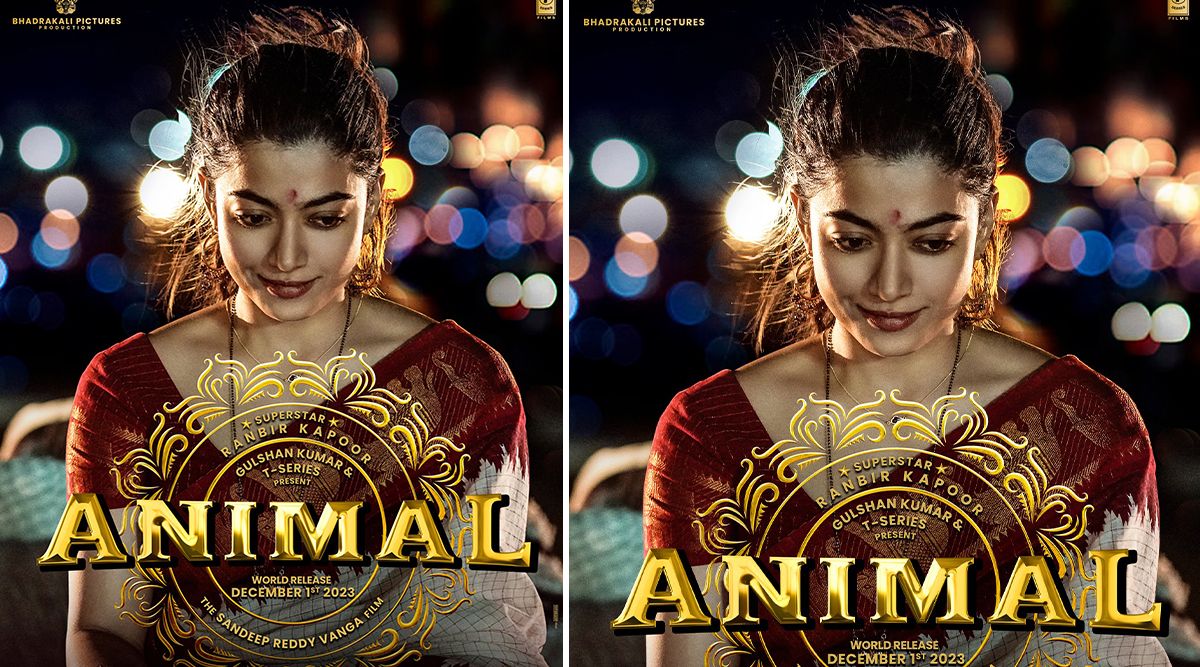 Animal First LOOK: Rashmika Mandanna Is All Set To Welcome You As Geetanjali! (View Post)