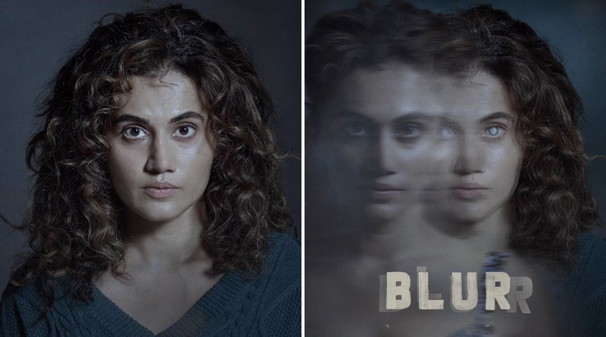 Taapsee Pannu unveils motion poster of her movie Blurr, talks about her experience shooting the movie