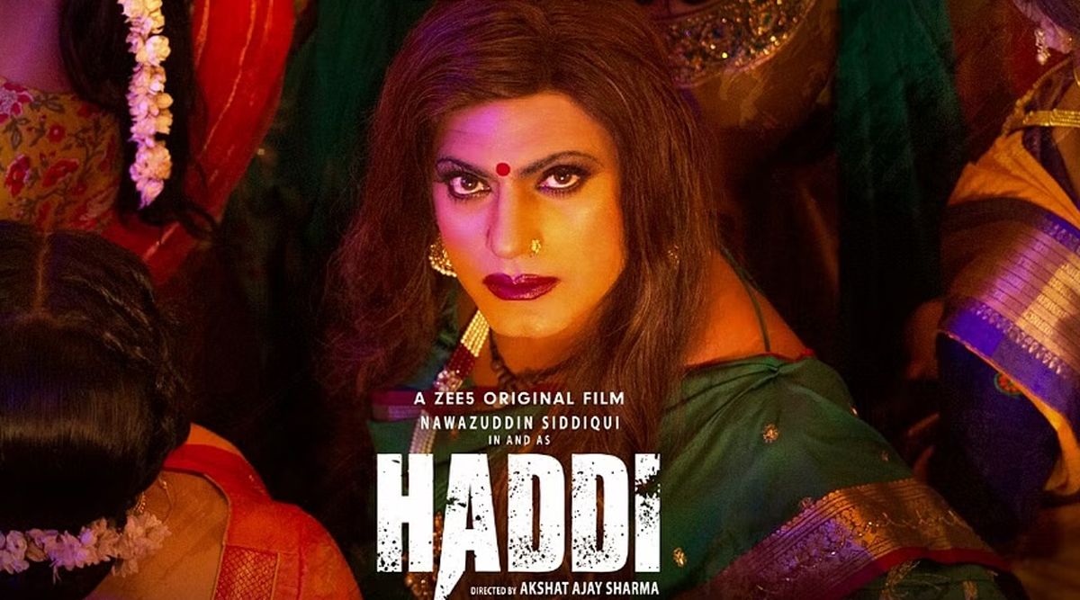 Haddi Trailer Twitter Reactions: Fans Are HIGLY IMPRESSED With Nawazuddin Siddiqui And Anurag Kashyap’s Film; Anticipation Builds As Fans Await (Read Tweets)