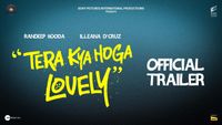 Tera Kya Hoga Lovely Official Trailer