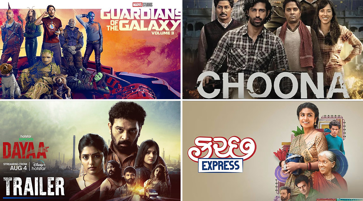 New OTT Releases and More: Guardians of the Galaxy Vol. 3, Choona, Dayaa, Kutch Express and more
